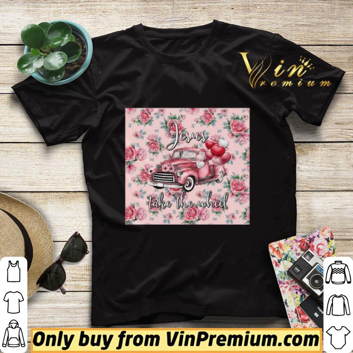 a443a4f7 pink truck valentine jesus take the wheel shirt sweater 4 - Pink Truck Valentine Jesus Take The Wheel shirt sweater