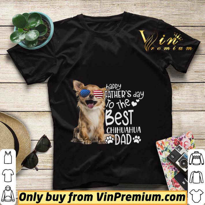 ac6b5da4 happy father s day to the best chihuahua dad american flag shirt sweater 4 - Happy Father's Day To The Best Chihuahua Dad American Flag shirt sweater