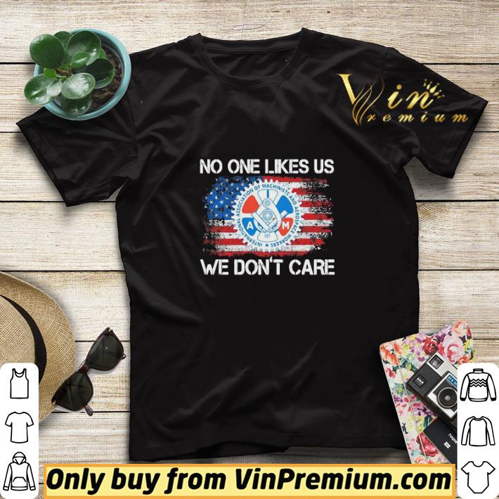 ae85bc4c iamaw no one likes us we don t care american flag independence day shirt sweater 4 - IAMAW No One Likes Us We Don’t Care American Flag Independence Day shirt sweater