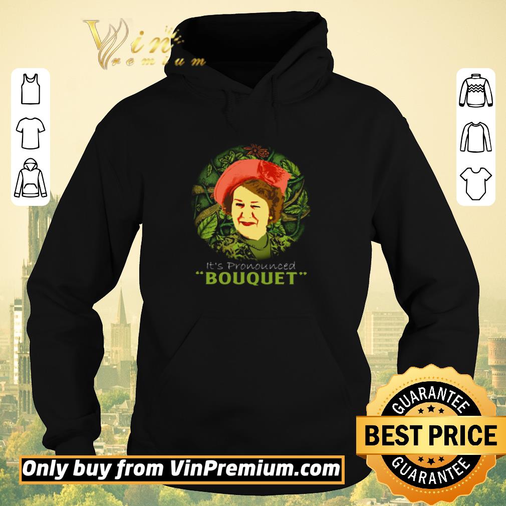 ae9151f2 nice hyacinth bucket it s pronounced bouquet shirt sweater 4 - Nice Hyacinth Bucket it’s pronounced bouquet shirt sweater