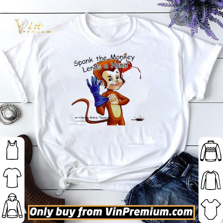 Nice Spank The Monkey Lends A Hand shirt sweater