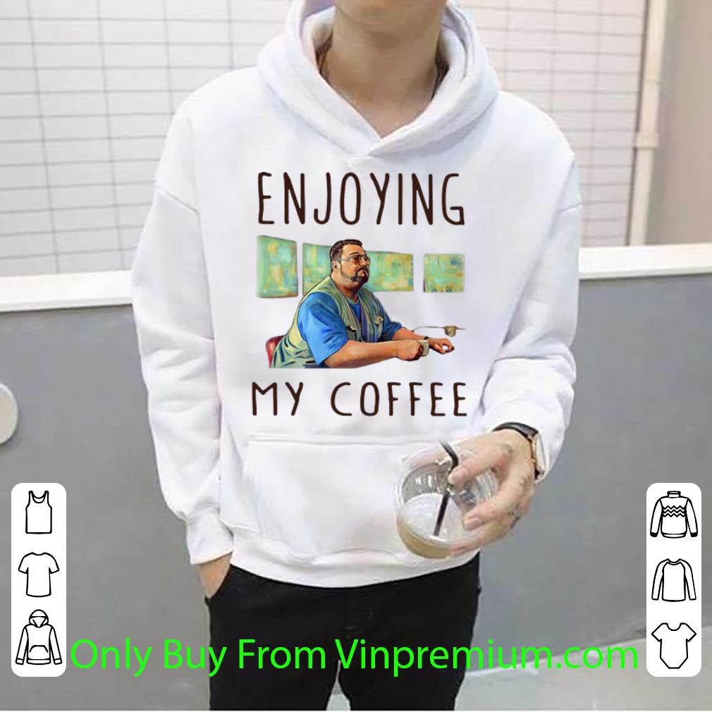 b28a2748 official enjoying my coffee walter sobchak shirt 4 - Official Enjoying My Coffee Walter Sobchak shirt