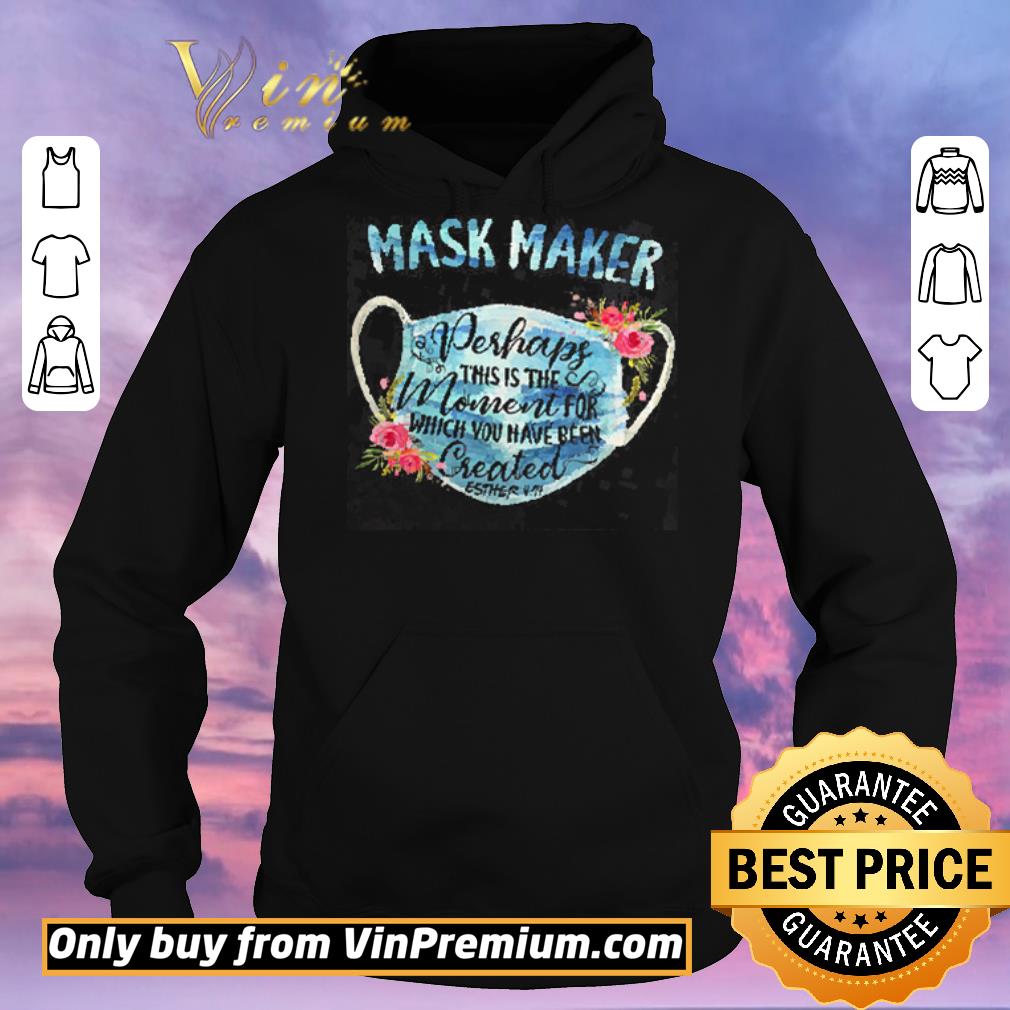 Hot Mask Maker Perhaps This Is The Moment For Which You Have Been Created shirt sweater b98e1883 hot mask maker perhaps this is the moment for which you have been created shirt sweater 4 - Hot Mask Maker Perhaps This Is The Moment For Which You Have Been Created shirt sweater