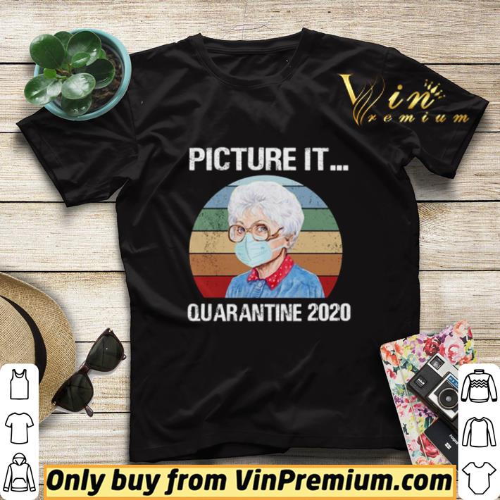 Sophia Picture it quarantine 2020 vintage shirt sweater bdd19a92 sophia picture it quarantine 2020 vintage shirt sweater 4 - Sophia Picture it quarantine 2020 vintage shirt sweater