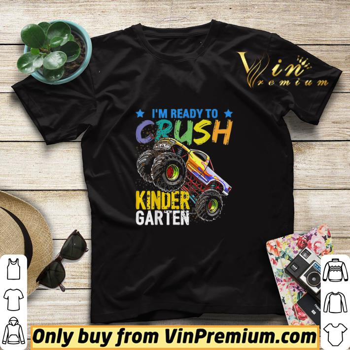 be206523 truck monster i m ready to crush kindergarten shirt sweater 4 - Truck Monster I'm Ready To Crush Kindergarten shirt sweater