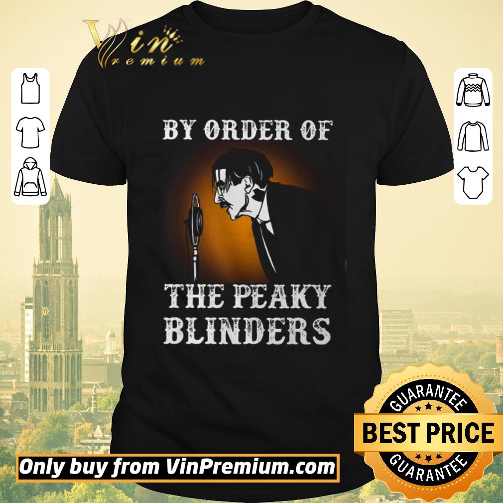 Original By Order Of The Peaky Blinders shirt sweater