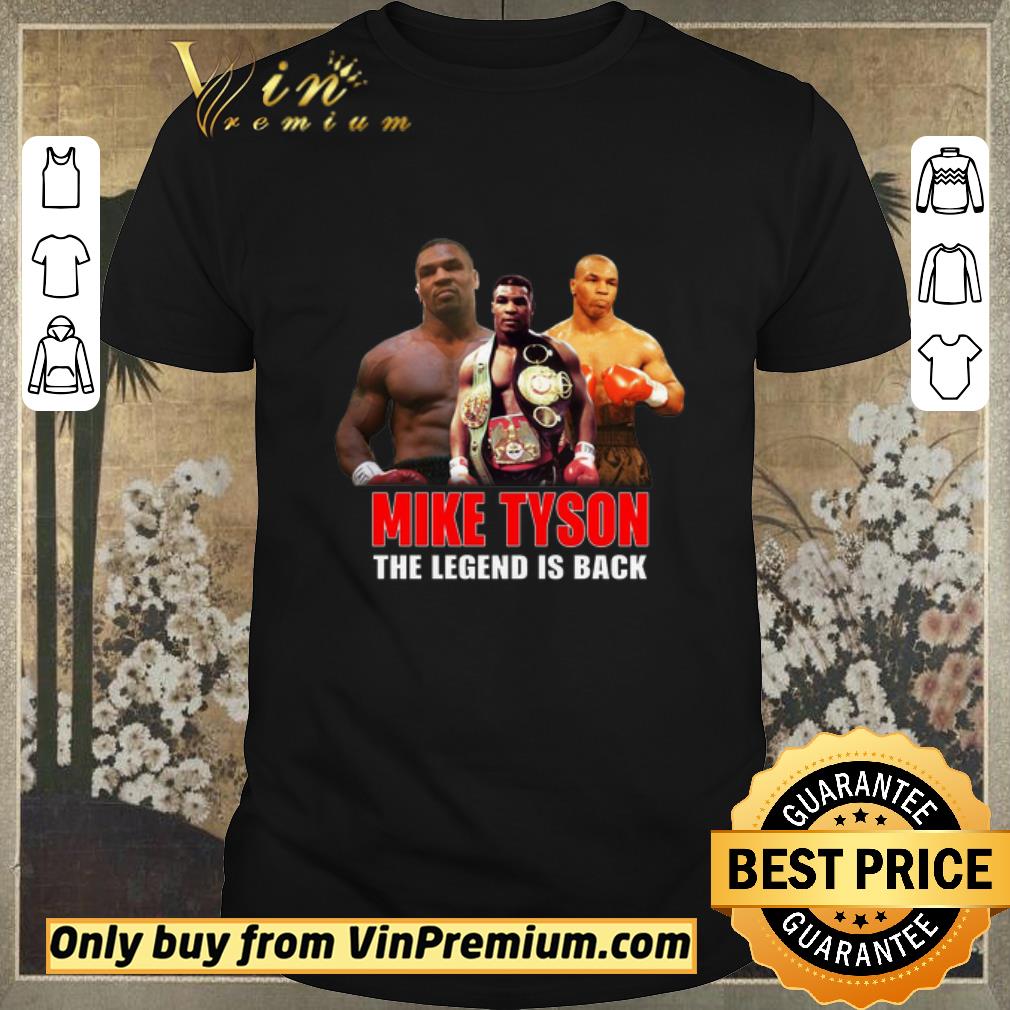 Awesome Mike Tyson the legend is back shirt sweater