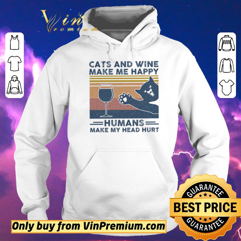 bfe3c3d9 pretty cats and wine make me happy humans make my head hurt vintage shirt sweater 4 - Pretty Cats And Wine Make Me Happy Humans Make My Head Hurt Vintage shirt sweater