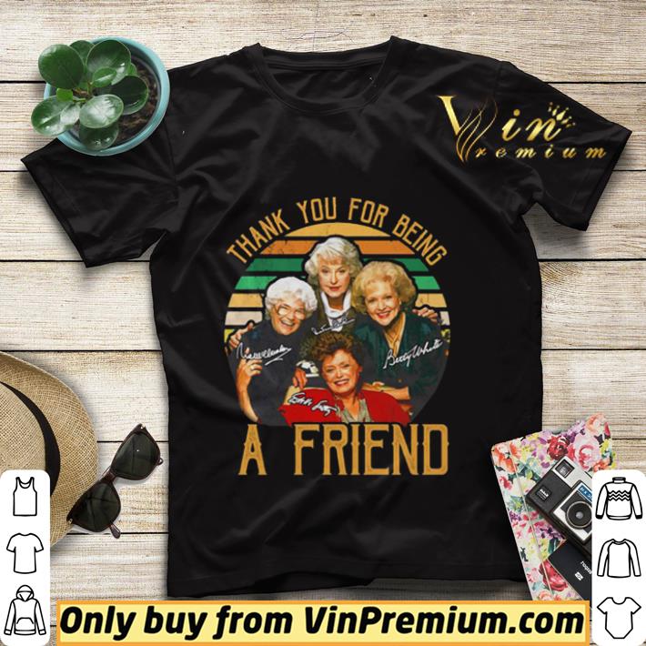 c212fe71 the golden girl thank you for being a friend shirt sweater 4 - The Golden Girl thank you for being a friend shirt sweater