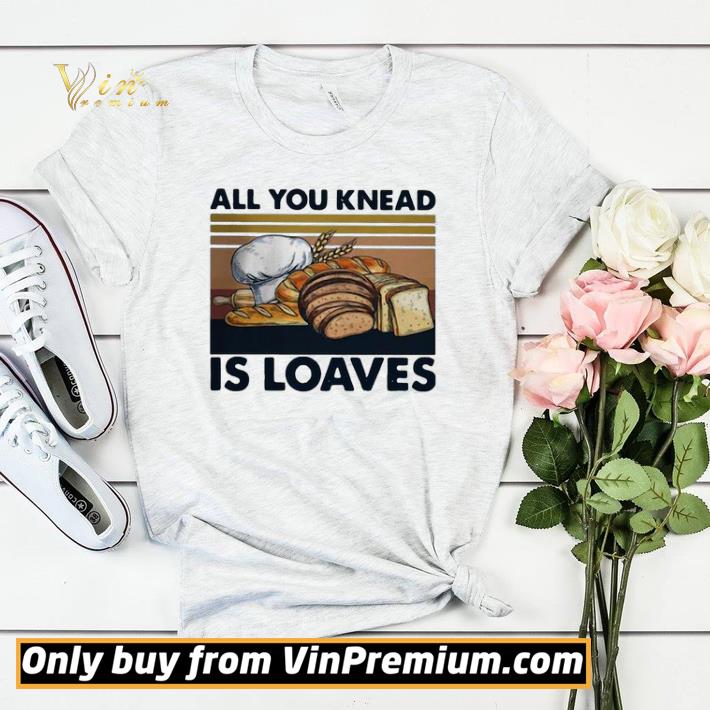 c410c6f8 premium all you knead is loaves vintage shirt sweater 4 - Premium All you knead is loaves vintage shirt sweater