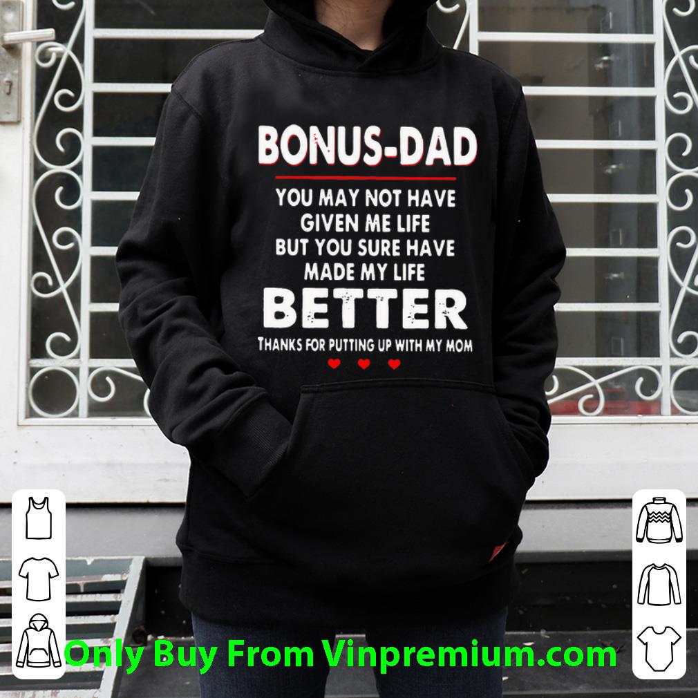 c4fd688b top bonus dad you may not have given me life but made my life better shirt 4 - Top Bonus Dad You May Not Have Given Me Life But Made My Life Better shirt