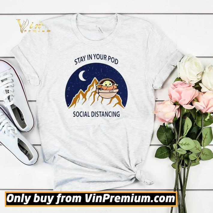 c698e27a hot baby yoda stay in your pod social distancing shirt sweater 4 - Hot Baby Yoda Stay in your pod social distancing shirt sweater