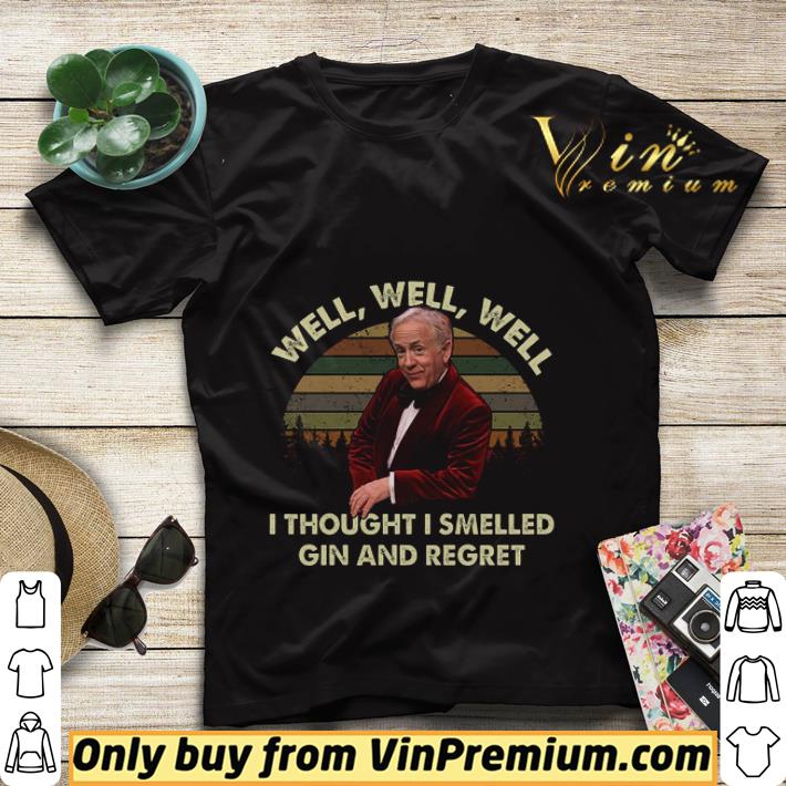 ca9d2092 leslie jordan well i thought i smelled gin and regret vintage shirt sweater 4 - Leslie Jordan Well I Thought I Smelled Gin And Regret Vintage shirt sweater
