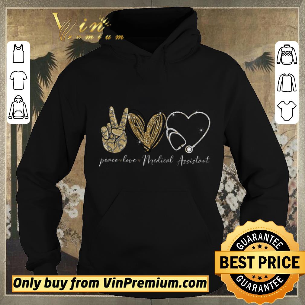 Awesome Peace Love Medical Assistant shirt sweater ccb5152e awesome peace love medical assistant shirt sweater 4 - Awesome Peace Love Medical Assistant shirt sweater
