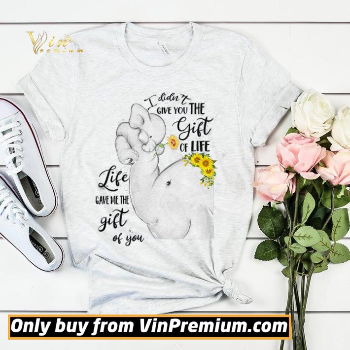 Elephant I Didn't Give You The Gift Of Life Life Gave Me The Gift Of You shirt sweater d07f16f5 elephant i didn t give you the gift of life life gave me the gift of you shirt sweater 4 - Elephant I Didn't Give You The Gift Of Life Life Gave Me The Gift Of You shirt sweater
