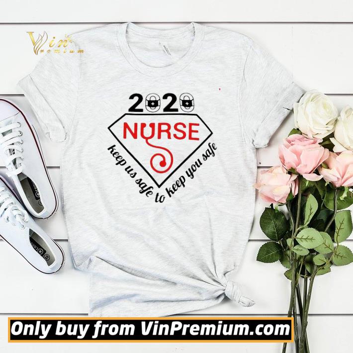 d0a87ef5 2020 nurse keep us safe to keep you safe shirt sweater 4 - 2020 nurse keep us safe to keep you safe shirt sweater