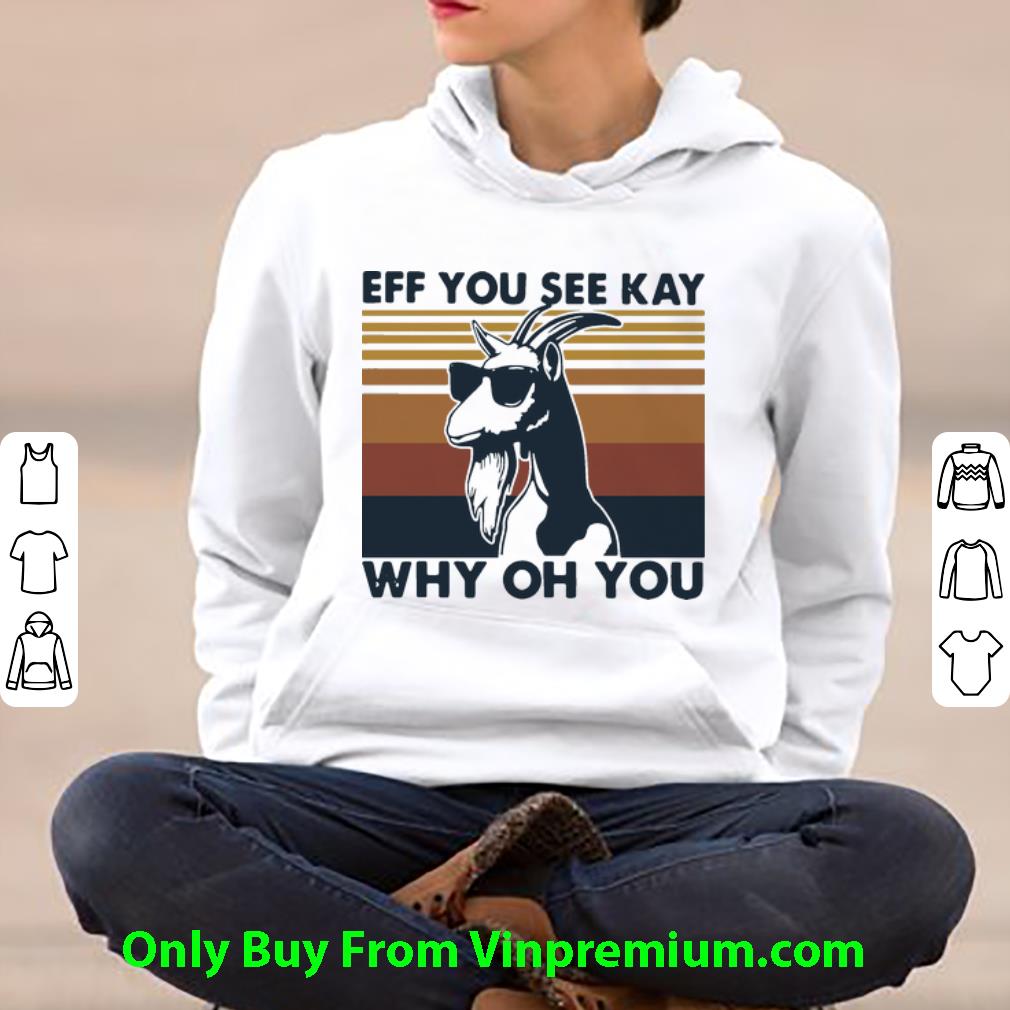 d321fdf3 great vintage goat eff you see kay why oh you shirt 4 - Great Vintage Goat Eff You See Kay Why Oh You shirt