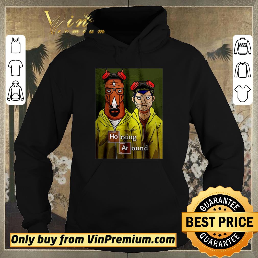 Nice Horsing Around Breaking Bad shirt sweater d791cc2a nice horsing around breaking bad shirt sweater 4 - Nice Horsing Around Breaking Bad shirt sweater