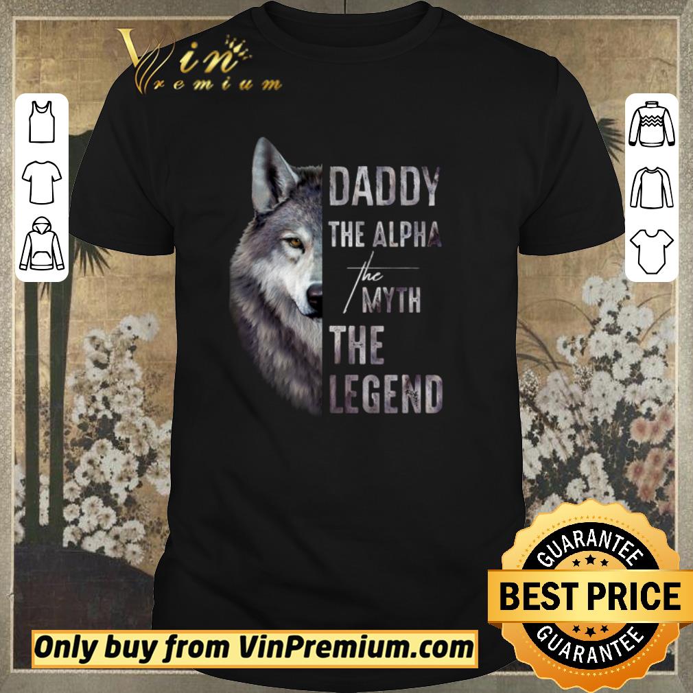 Hot Top Wolves Daddy The Alpha The Myth The Legend shirt sweater
