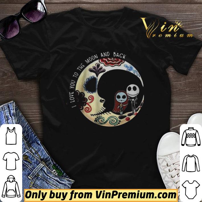 Jack Skellington And Sally I Love You To The Moon And Back Sugar Moon shirt sweater