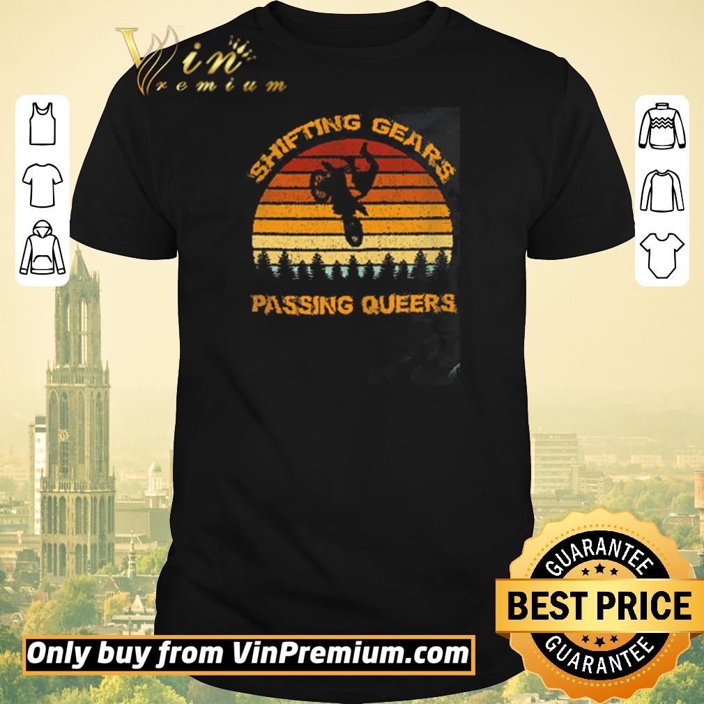 Top Motor Bike Shifting Gears Passing Queers Vintage shirt sweater