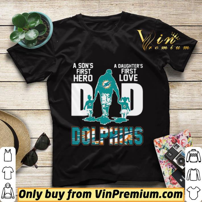 e04e3903 dolphins dad a son s first hero a daughter s first love shirt sweater 4 - Dolphins Dad a son’s first hero a daughter’s first love shirt sweater