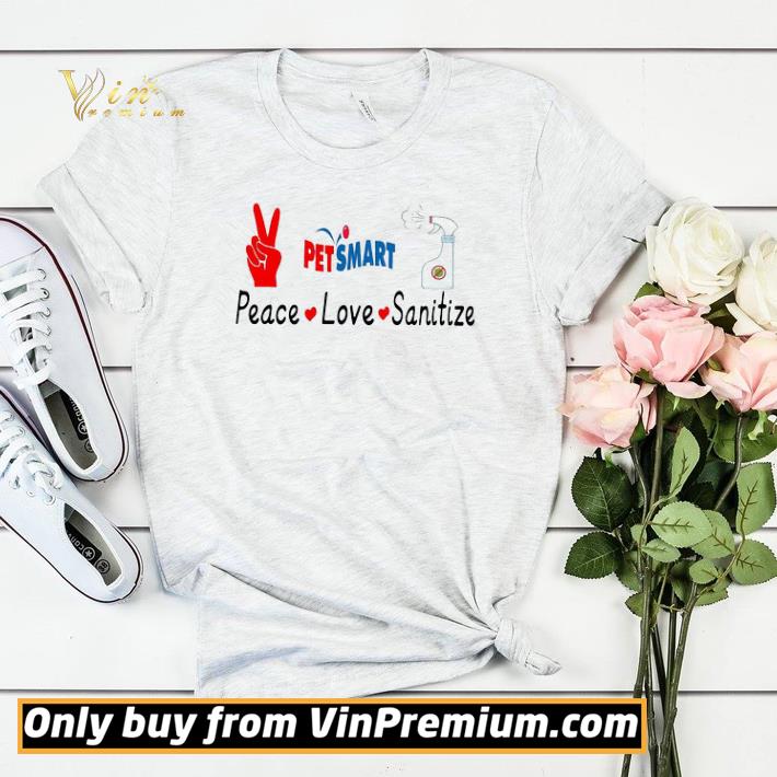 Original Petsmart Peace Love Sanitize shirt sweater e3aedcf6 original petsmart peace love sanitize shirt sweater 4 - Original Petsmart Peace Love Sanitize shirt sweater