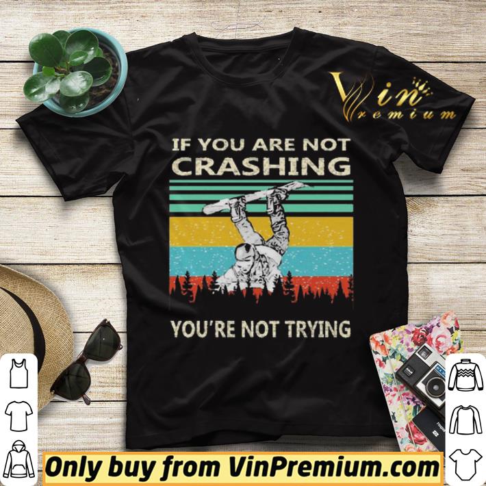 If you are not crashing you’re not trying vintage shirt sweater e3c49b50 if you are not crashing you re not trying vintage shirt sweater 4 - If you are not crashing you’re not trying vintage shirt sweater