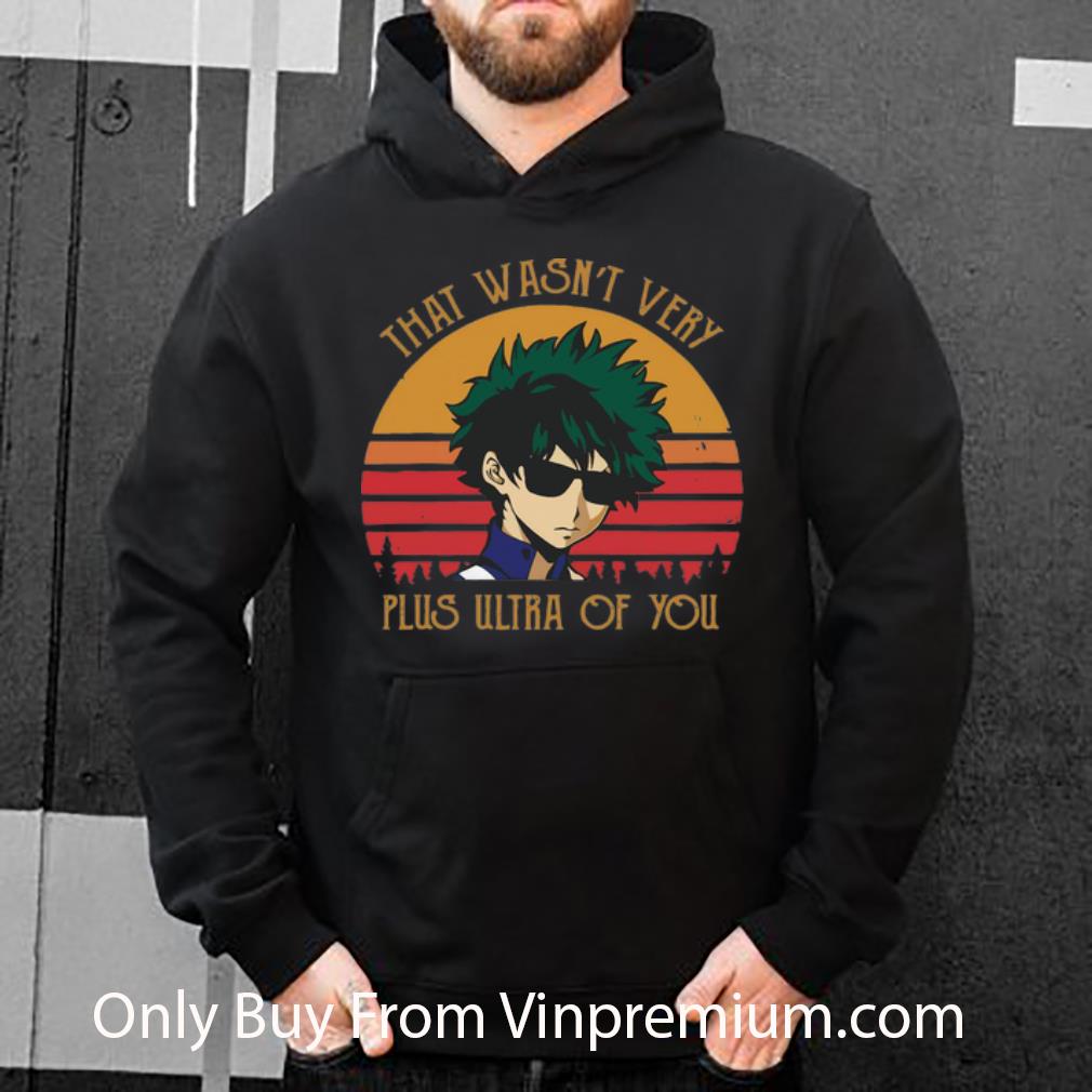 e9ac68f2 pretty vintage izuku midoriya that wasn t very plus ultra of you shirt 4 - Pretty Vintage Izuku Midoriya That Wasn’t Very Plus Ultra Of You shirt