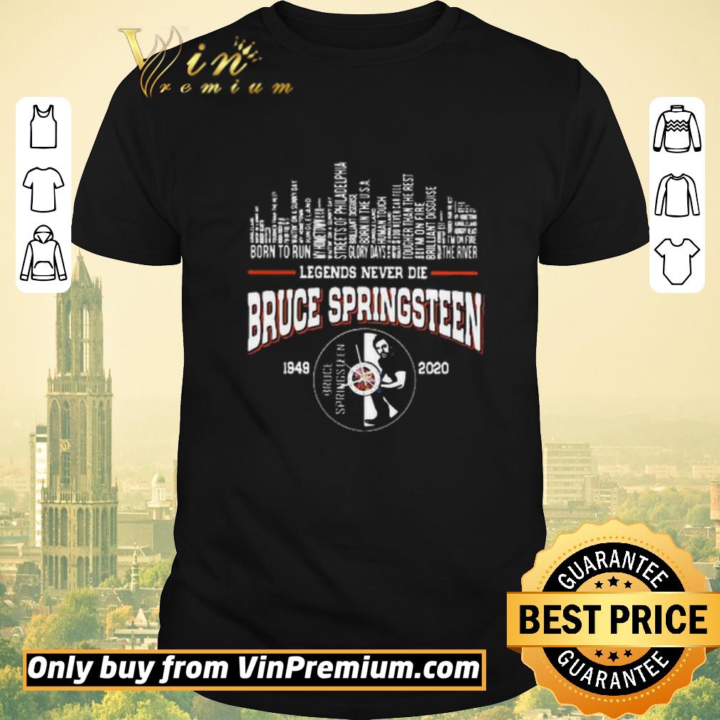 Hot Legends never die Bruce Springsteen 1949 2020 shirt sweater