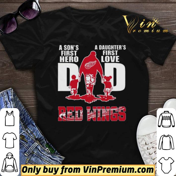 A son’s first hero a daughter’s first love DAD RED WINGS Father’s day shirt sweater