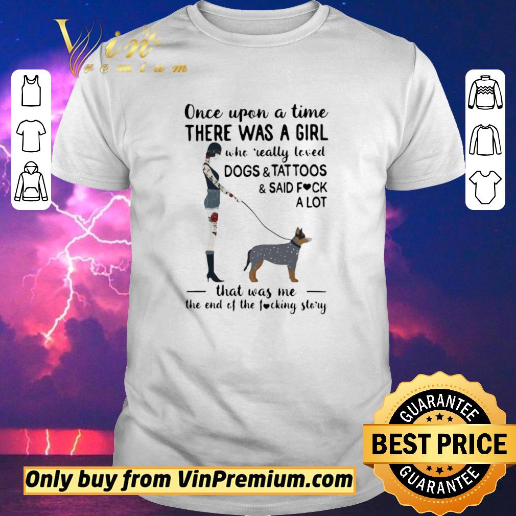 Official Once Upon A Time There Was A Girl Who Really Loved Australian Cattle Dogs shirt sweater