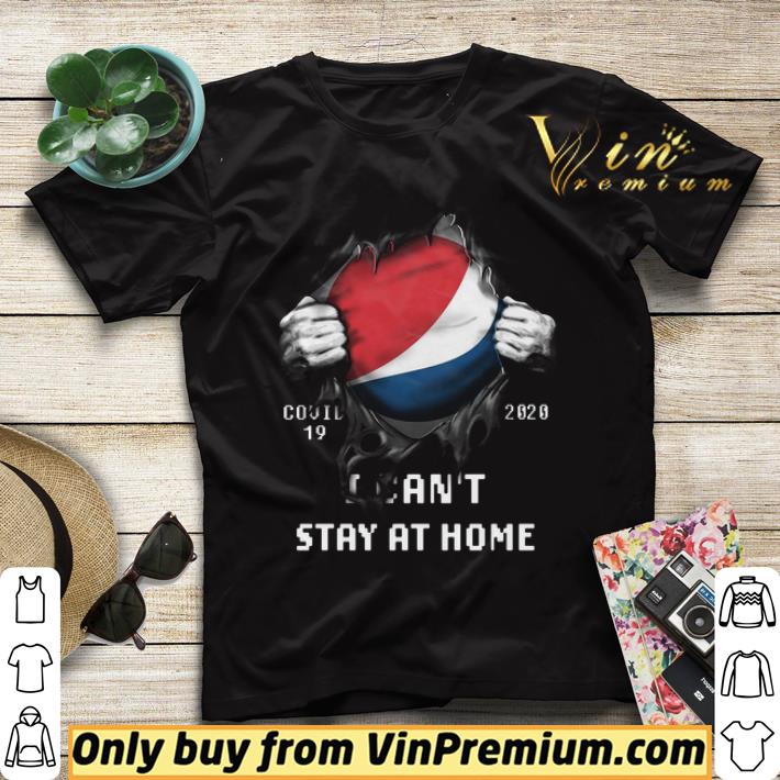 f0a23541 pepsi covid 19 2020 i can t stay at home shirt sweater 4 - Pepsi Covid 19 2020 I Can't Stay At Home shirt sweater