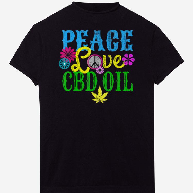 Top Peace Love CBD Oil Hemp Cannabis Medical Holistic Gift Shirt