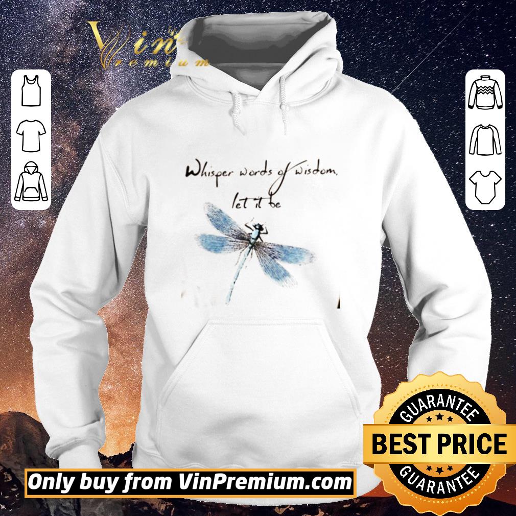 f6bdd628 top dragonfly whisper word of wisdom let it be shirt sweater 4 - Top Dragonfly Whisper Word Of Wisdom Let It Be shirt sweater