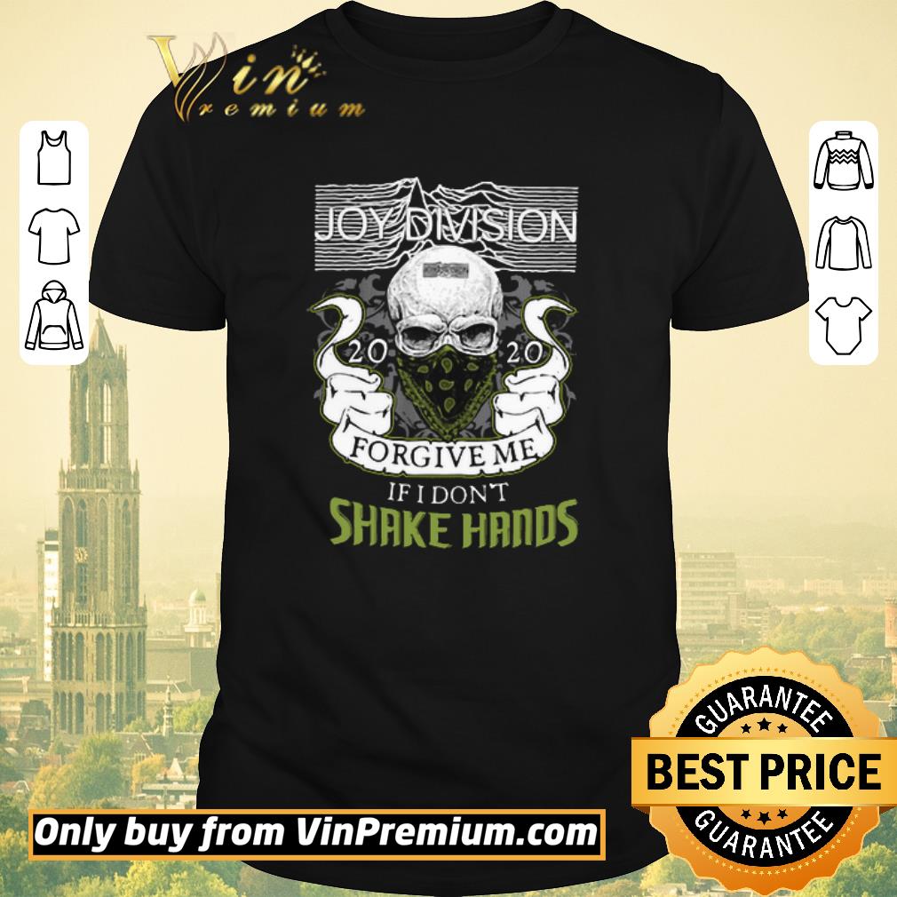Funny Skull Joy Division 2020 forgive me if i don’t shake hands Covid-19 shirt sweater
