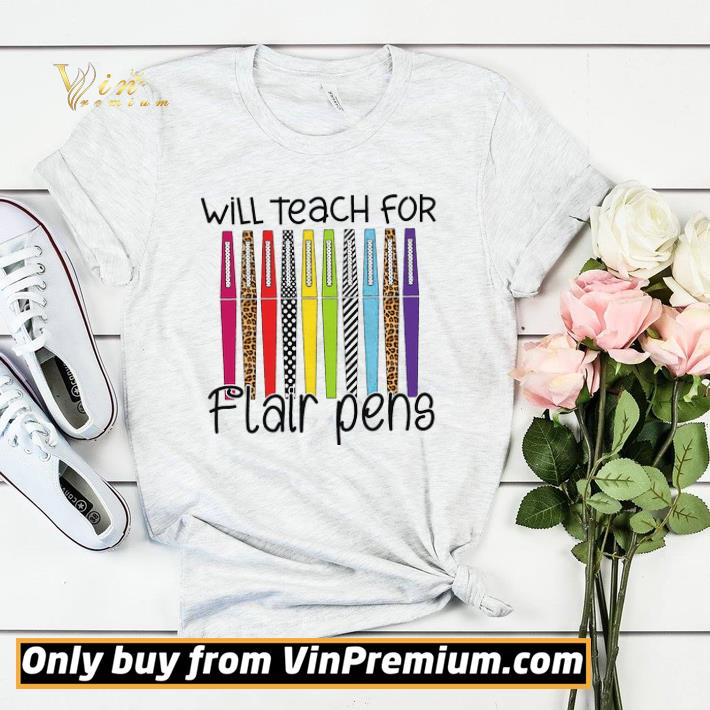 facd6dcb will teach for flair pens shirt sweater 4 - Will Teach For Flair Pens shirt sweater