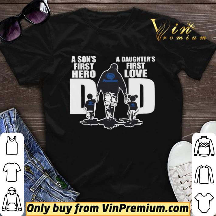 Penn State Nittany Lions Dad a son’s first hero a daughter’s first love shirt sweater