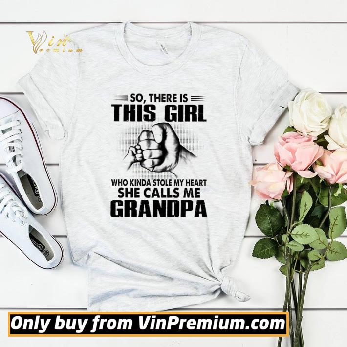 Original So There Is This Girl Who Kinda Stole My Heart She Calls Me Grandpa shirt sweater fc1c654b original so there is this girl who kinda stole my heart she calls me grandpa shirt sweater 4 - Original So There Is This Girl Who Kinda Stole My Heart She Calls Me Grandpa shirt sweater