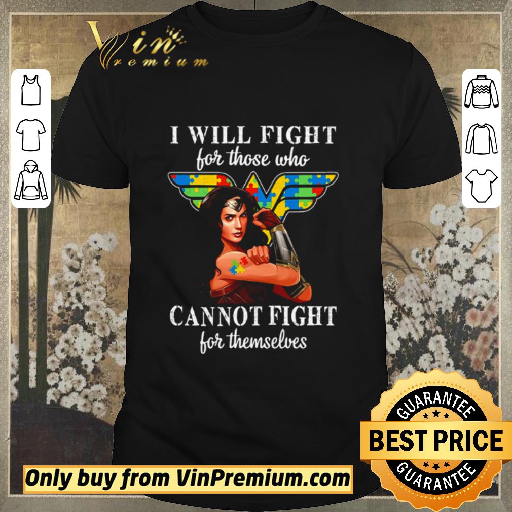 Awesome Autism Wonder Woman I will fight for those who cannot fight for themselves shirt sweater