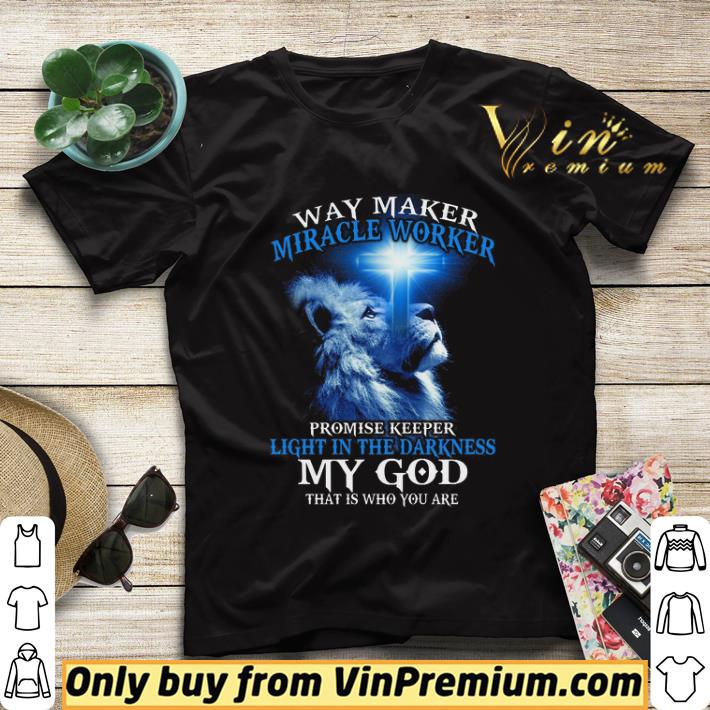 fe05cbde lion way maker miracle worker promise keeper light in the darkness my god shirt sweater 4 - Lion Way Maker Miracle Worker Promise Keeper Light In The Darkness My God shirt sweater