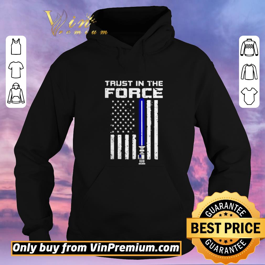 Top Trust In The Force American Blue Lightsaber Police Flag shirt sweater 0004c15a top trust in the force american blue lightsaber police flag shirt sweater 4 - Top Trust In The Force American Blue Lightsaber Police Flag shirt sweater