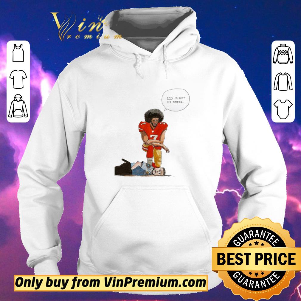 Premium Colin Kaepernick this is why we kneel shirt sweater 040182e8 premium colin kaepernick this is why we kneel shirt sweater 4 - Premium Colin Kaepernick this is why we kneel shirt sweater