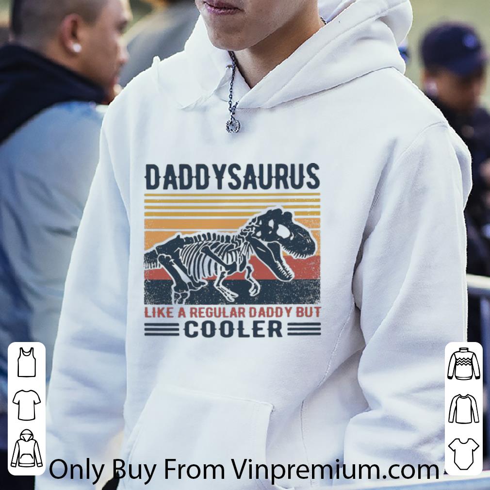 04f9265f top vintage daddysaurus like a regular daddy but cooler father s day shirt 4 - Top Vintage Daddysaurus Like A Regular Daddy But Cooler Father's Day shirt