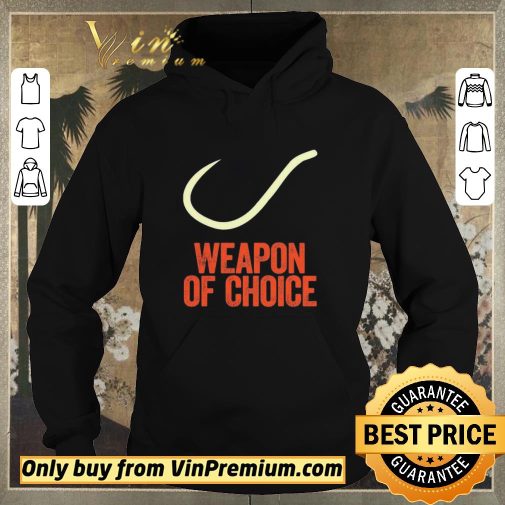 Original Fishing Weapon Of Choice shirt sweater 069b6a6b original fishing weapon of choice shirt sweater 4 - Original Fishing Weapon Of Choice shirt sweater