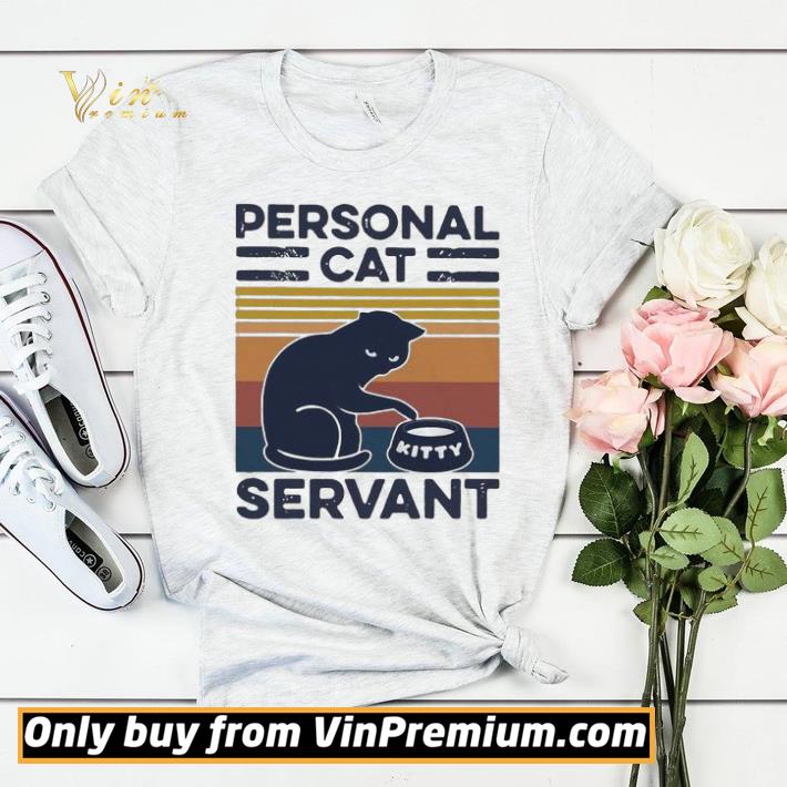 Cat Personal Cat Kitty Servant Vintage shirt sweater 09ee3c65 cat personal cat kitty servant vintage shirt sweater 4 - Cat Personal Cat Kitty Servant Vintage shirt sweater