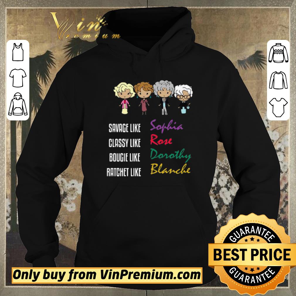 09f2c9f4 hot the golden girl savage like sophia classy like rose bougie like dorothy ratchet like blanche shirt sweater 4 - Hot The Golden Girl Savage Like Sophia Classy Like Rose Bougie Like Dorothy Ratchet Like Blanche shirt sweater