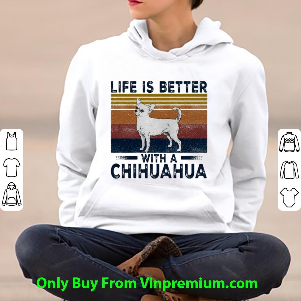 09f80a2e original vintage life is better with a chihuahua shirt 4 - Original Vintage Life Is Better With A Chihuahua shirt