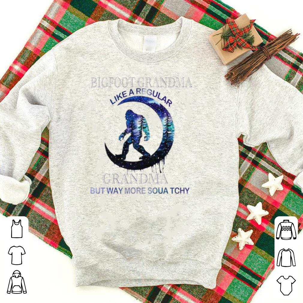 Awesome Bigfoot Grandma Like A Regular Grandma But Way More Squatchy Shirt