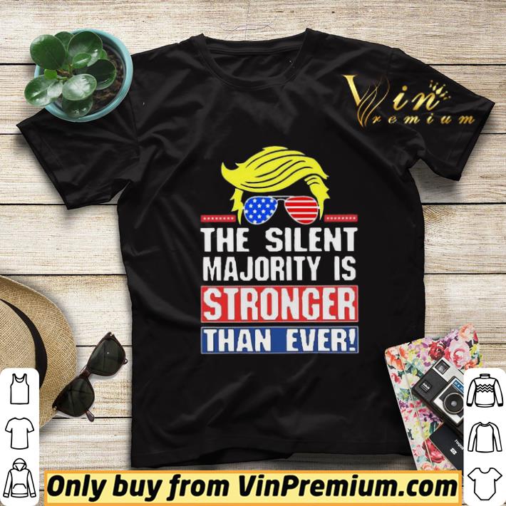 Donald Trump The silent is majority is stronger than ever shirt sweater 0ac95a93 donald trump the silent is majority is stronger than ever shirt sweater 4 - Donald Trump The silent is majority is stronger than ever shirt sweater